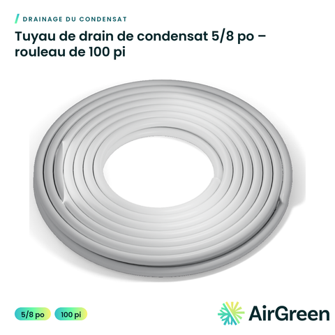 Tuyau de drain de condensat 5/8 po – rouleau de 100 pi