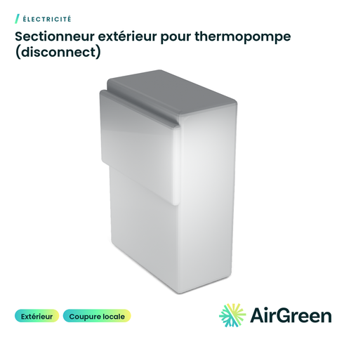 Sectionneur extérieur pour thermopompe (disconnect)