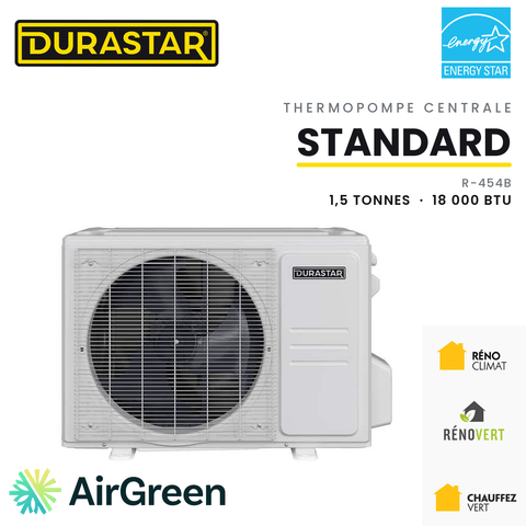 Thermopompe Centrale DURASTAR Standard | 1.5 Tonnes - 18000 BTU - R454B — installée par AirGreen à Montréal, Laval, Longueuil, Rive-Sud et Rive-Nord