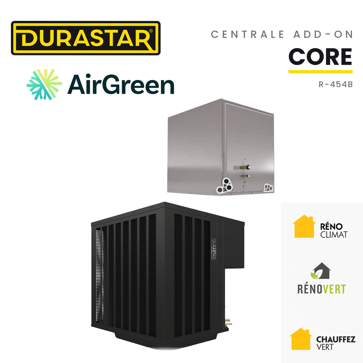Thermopompe centrale ADD-ON DURASTAR Core au R-454B avec serpentin, installée par AirGreen à Montréal, Laval, Longueuil, sur la Rive-Sud et la Rive-Nord