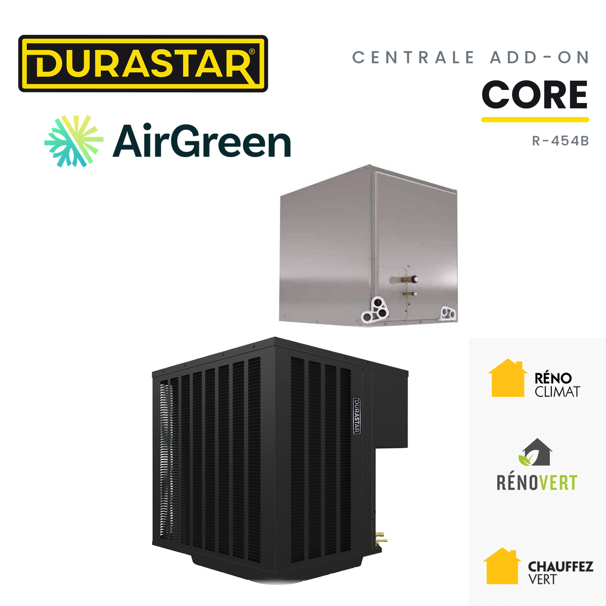 Thermopompe centrale ADD-ON DURASTAR Core au R-454B avec serpentin, installée par AirGreen à Montréal, Laval, Longueuil, sur la Rive-Sud et la Rive-Nord