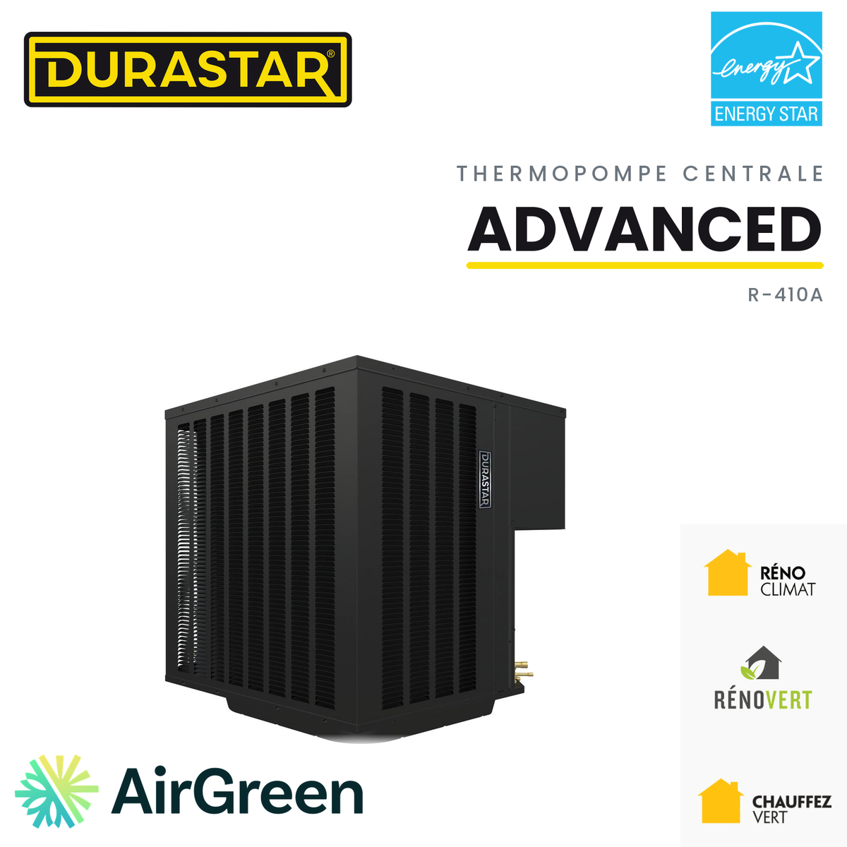 Thermopompe centrale DURASTAR Advanced au R-410A, installée par AirGreen à Montréal, Laval, Longueuil, sur la Rive-Sud et la Rive-Nord