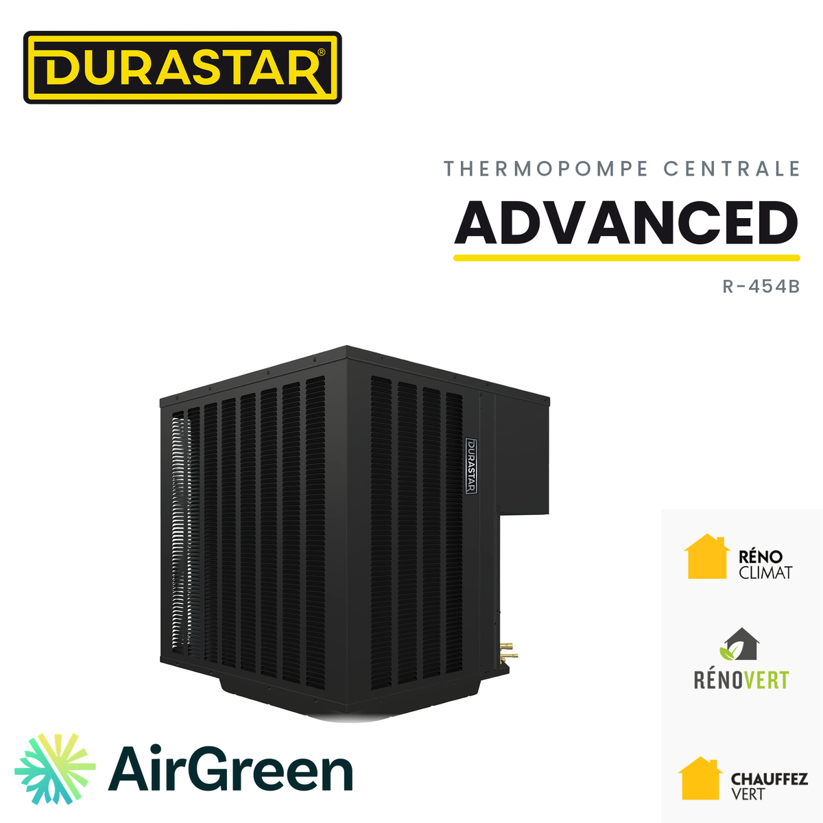 Thermopompe centrale DURASTAR Advanced au R-454B, installée par AirGreen à Montréal, Laval, Longueuil, sur la Rive-Sud et la Rive-Nord