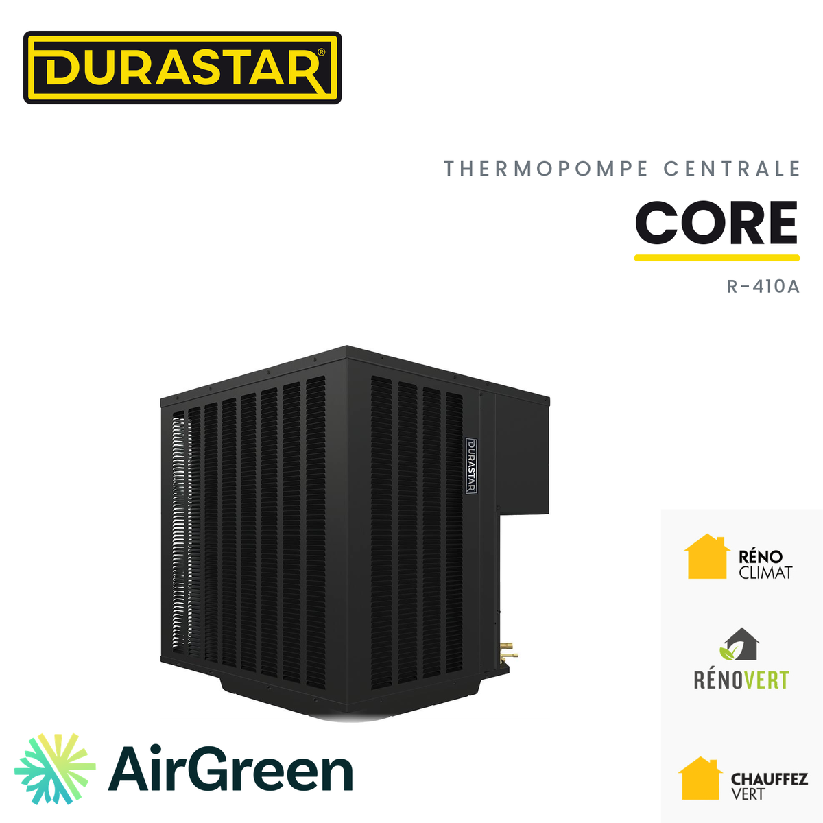 Thermopompe centrale DURASTAR Core au R-410A, installée par AirGreen à Montréal, Laval, Longueuil, sur la Rive-Sud et la Rive-Nord