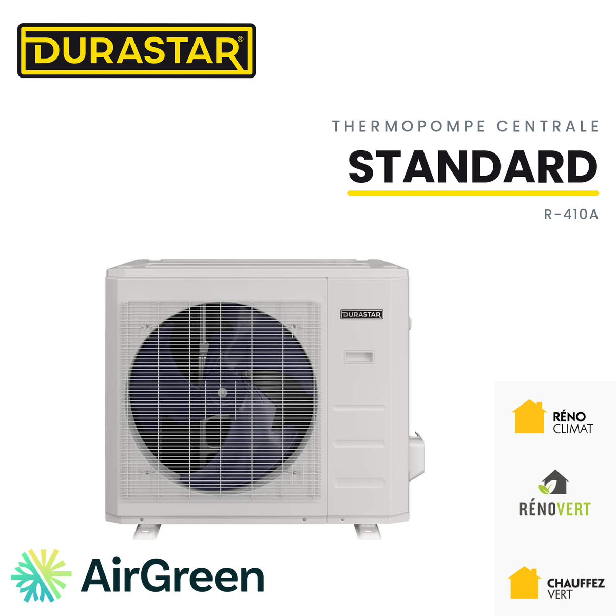 Thermopompe centrale DURASTAR Standard au R-410A, installée par AirGreen à Montréal, Laval, Longueuil, sur la Rive-Sud et la Rive-Nord