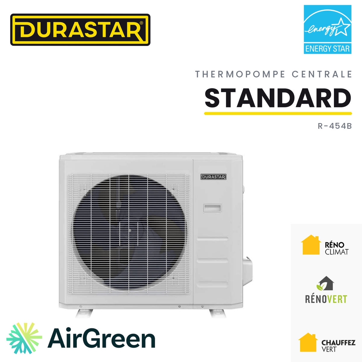 Thermopompe centrale DURASTAR Standard au R-454B, installée par AirGreen à Montréal, Laval, Longueuil, sur la Rive-Sud et la Rive-Nord