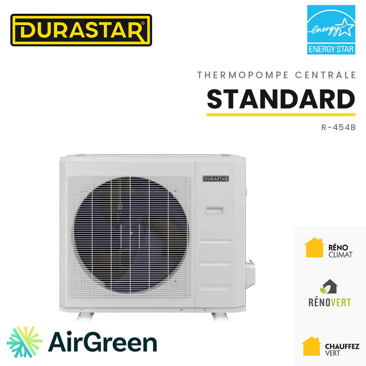 Thermopompe centrale DURASTAR Standard au R-454B, installée par AirGreen à Montréal, Laval, Longueuil, sur la Rive-Sud et la Rive-Nord
