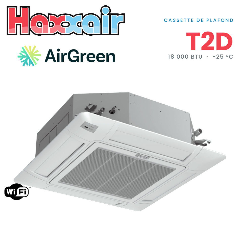 Cassette de plafond HAXXAIR T2D 18 000 BTU — installation par AirGreen, Montréal, Laval, Longueuil, Rive-Sud et Rive-Nord