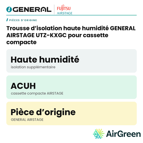 Trousse d’isolation haute humidité GENERAL AIRSTAGE UTZ-KXGC pour cassette compacte – carte principale | Montréal, Laval, Longueuil, Rive-Sud, Rive-Nord