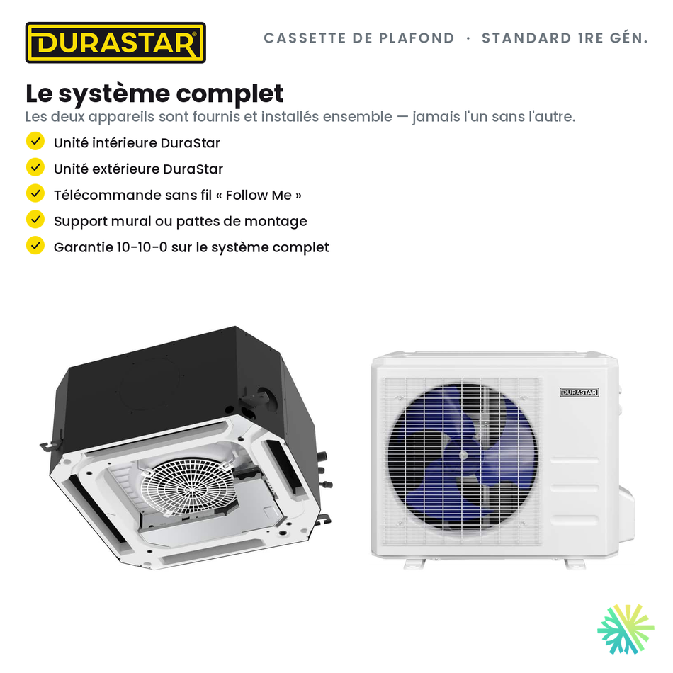 Cassette de Plafond 4-Voies DURASTAR Standard 1re génération | 9000 BTU - R410A — le système complet | AirGreen