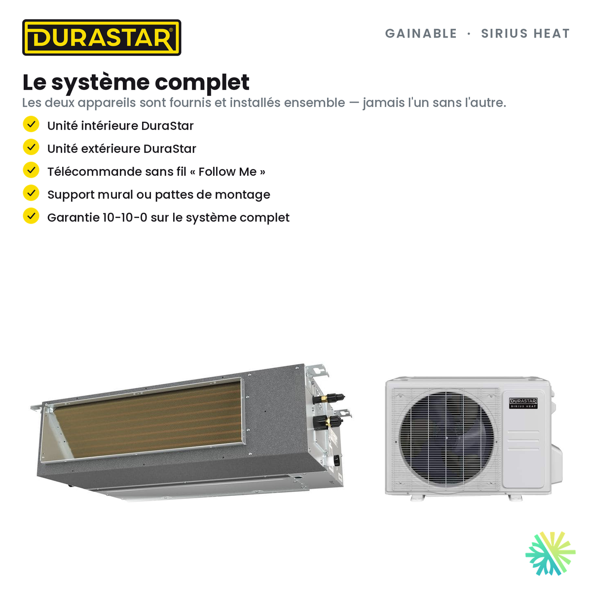 Thermopompe Gainable DURASTAR Sirius Heat | 12000 BTU - R410A — le système complet | AirGreen