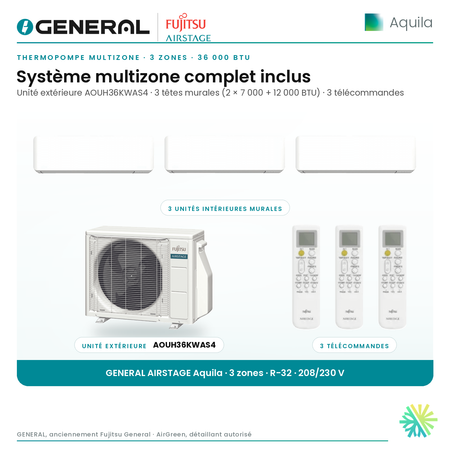 Thermopompe multizone GENERAL AIRSTAGE Aquila 3 zones 36 000 BTU – système multizone complet inclus (têtes murales, unité extérieure, télécommandes) | Montréal, Laval, Longueuil, Rive-Sud, Rive-Nord