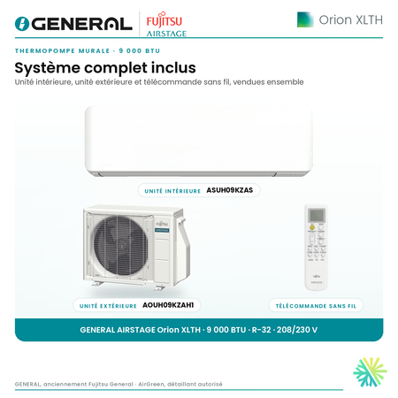 Thermopompe murale GENERAL AIRSTAGE ORION XLTH 9 000 BTU – système complet inclus (unité intérieure, unité extérieure, télécommande) | Montréal, Laval, Longueuil, Rive-Sud, Rive-Nord
