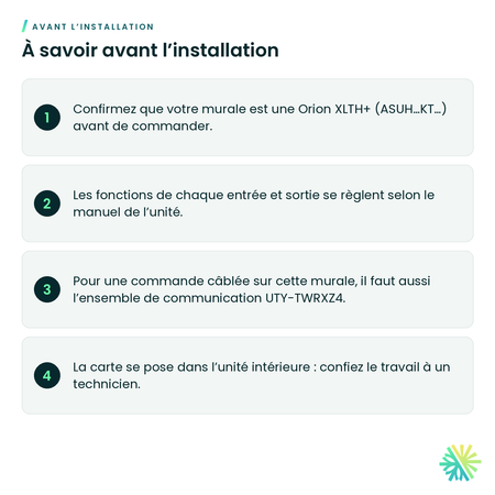 À savoir avant l’installation – Carte d’entrées et sorties externes Fujitsu UTY-XCSXZ3 pour murale Orion XLTH+