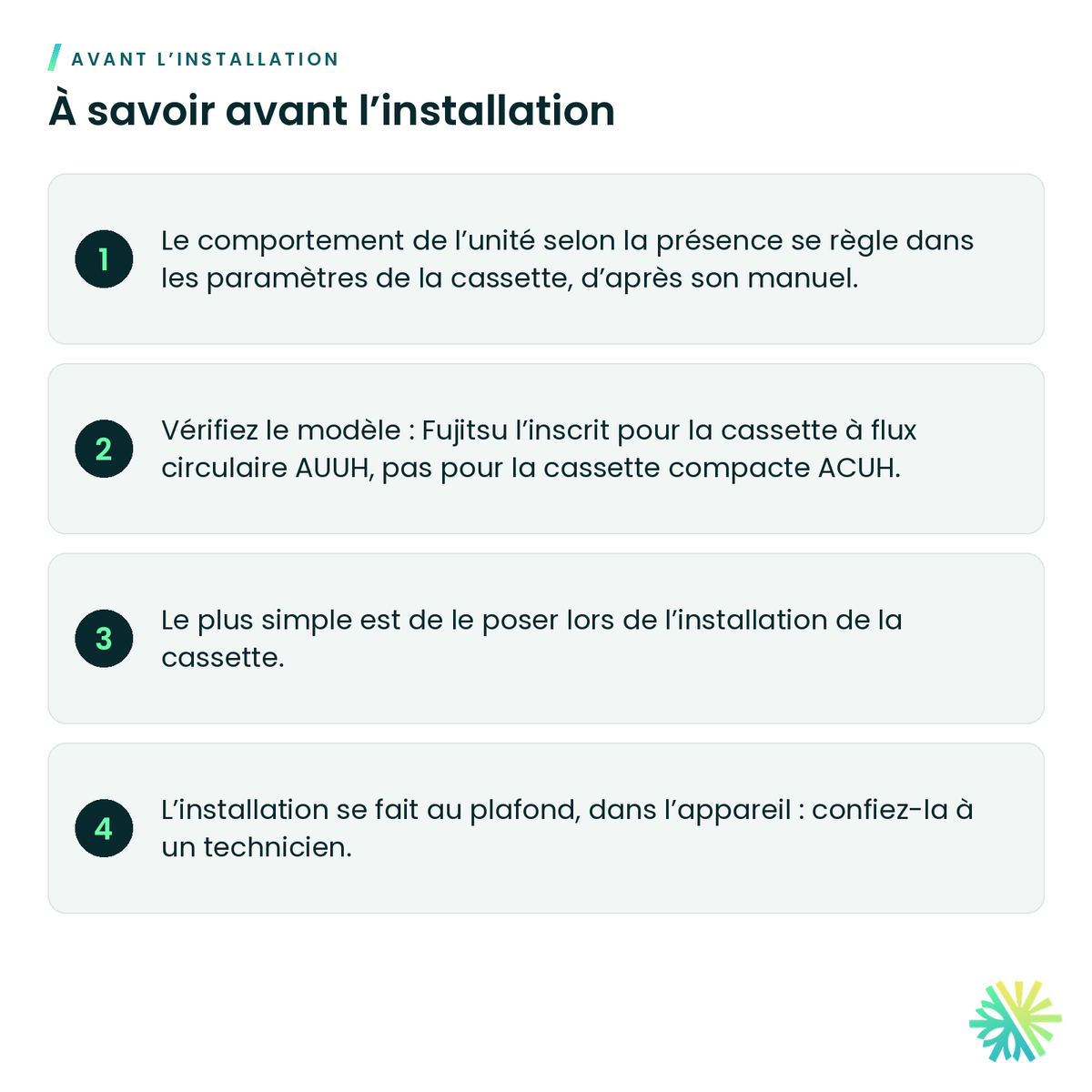 À savoir avant l’installation – Ensemble détecteur de présence Fujitsu UTY-SHZXC pour cassette à flux circulaire