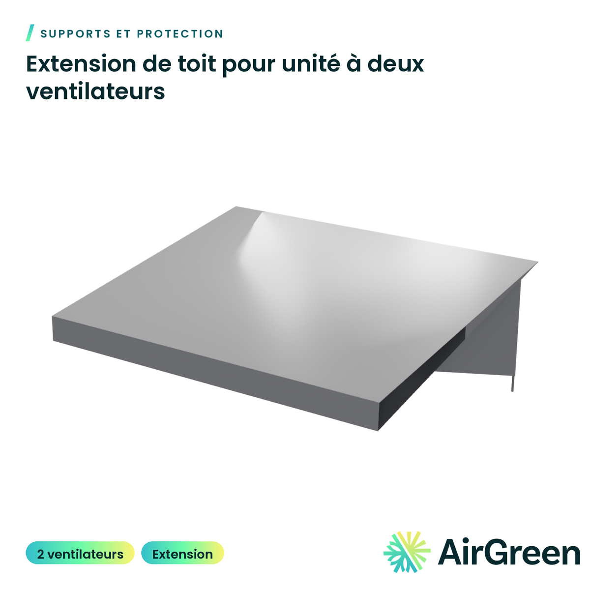 Extension de toit de protection pour unité à deux ventilateurs