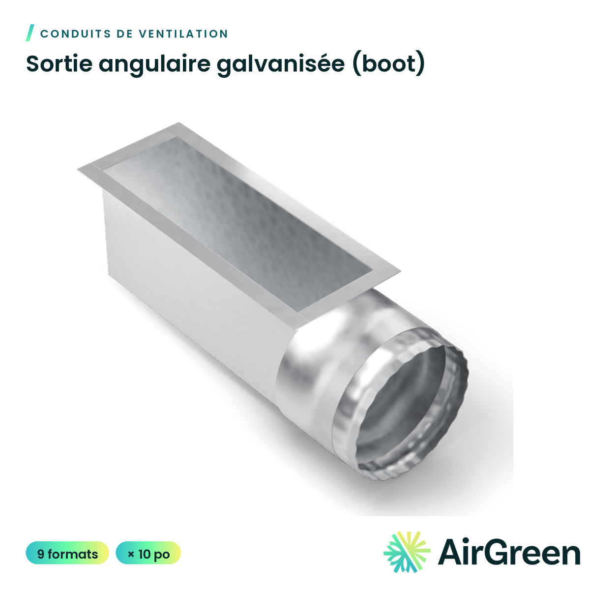Sortie angulaire galvanisée (boot)