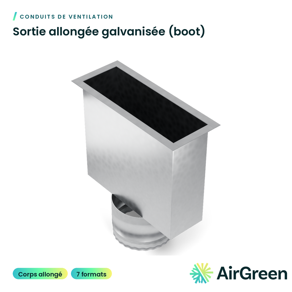 Sortie allongée galvanisée (boot)