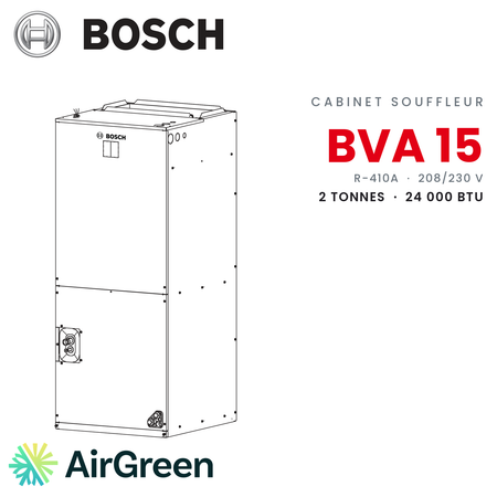Cabinet souffleur Bosch BVA 15 BVA-24WN1-M15, 2 tonnes (24 000 BTU/h) — installation par AirGreen à Montréal, Laval, Longueuil, Rive-Sud et Rive-Nord