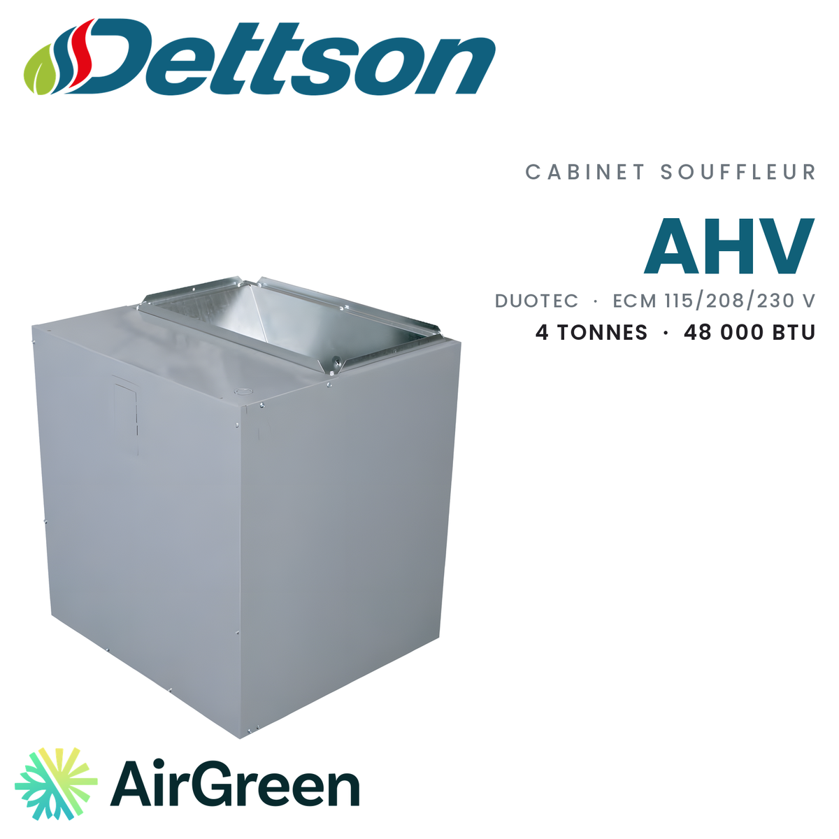 Cabinet souffleur Dettson AHV AHV160021, 4 tonnes (48 000 BTU/h) — installation par AirGreen à Montréal, Laval, Longueuil, Rive-Sud et Rive-Nord