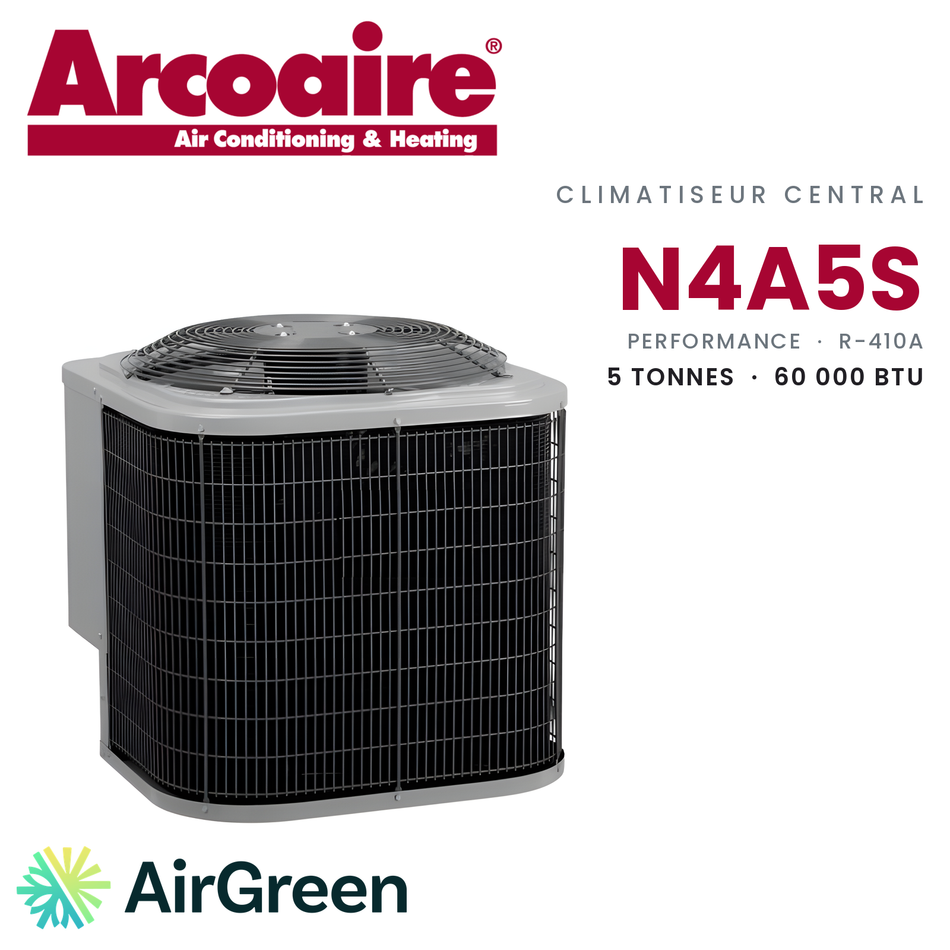 Climatiseur central Arcoaire N4A5S Performance N4A5S60AKAWA, 5 tonnes (60 000 BTU/h) — installation par AirGreen à Montréal, Laval, Longueuil, Rive-Sud et Rive-Nord