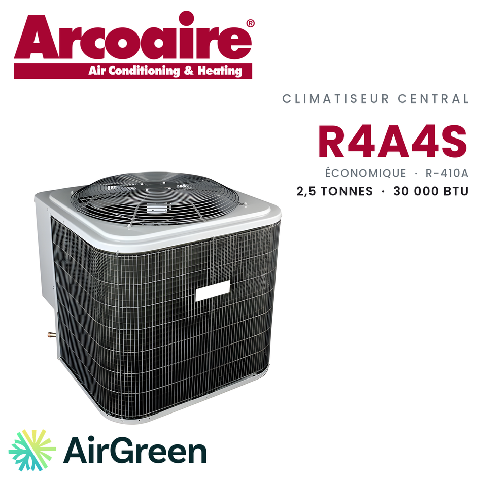 Climatiseur central Arcoaire R4A4S Économique R4A4S30AKANA, 2,5 tonnes (30 000 BTU/h) — installation par AirGreen à Montréal, Laval, Longueuil, Rive-Sud et Rive-Nord