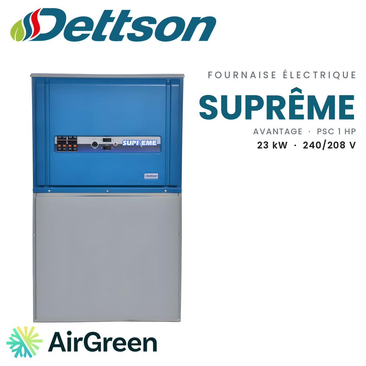 Fournaise électrique Dettson Suprême Avantage SUP23-A240D20, 23 kW — installation par AirGreen à Montréal, Laval, Longueuil, Rive-Sud et Rive-Nord