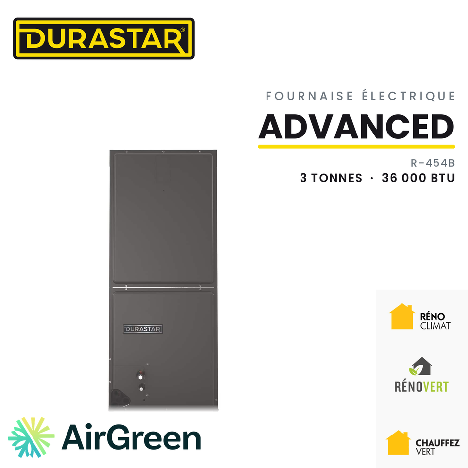 Fournaise Électrique DURASTAR Advanced | 3 Tonnes - 36000 BTU - R454B — installée par AirGreen à Montréal, Laval, Longueuil, Rive-Sud et Rive-Nord