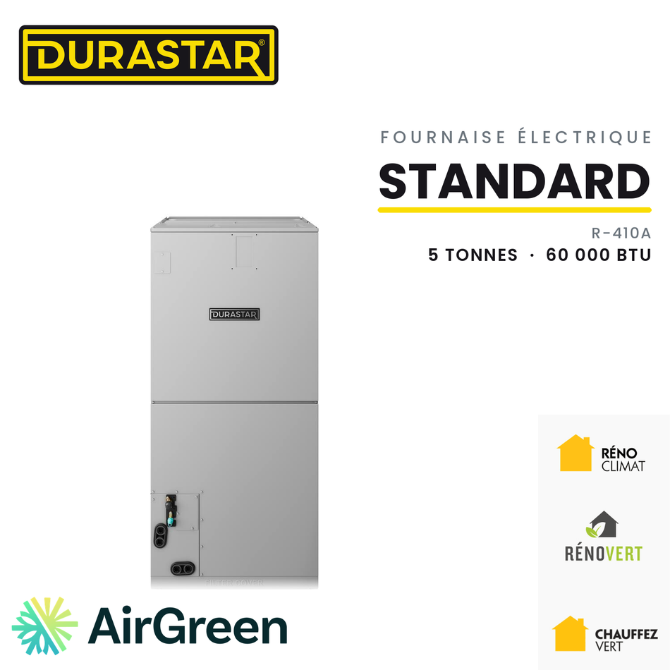 Fournaise Électrique DURASTAR Standard | 5 Tonnes - 60000 BTU - R410A — installée par AirGreen à Montréal, Laval, Longueuil, Rive-Sud et Rive-Nord