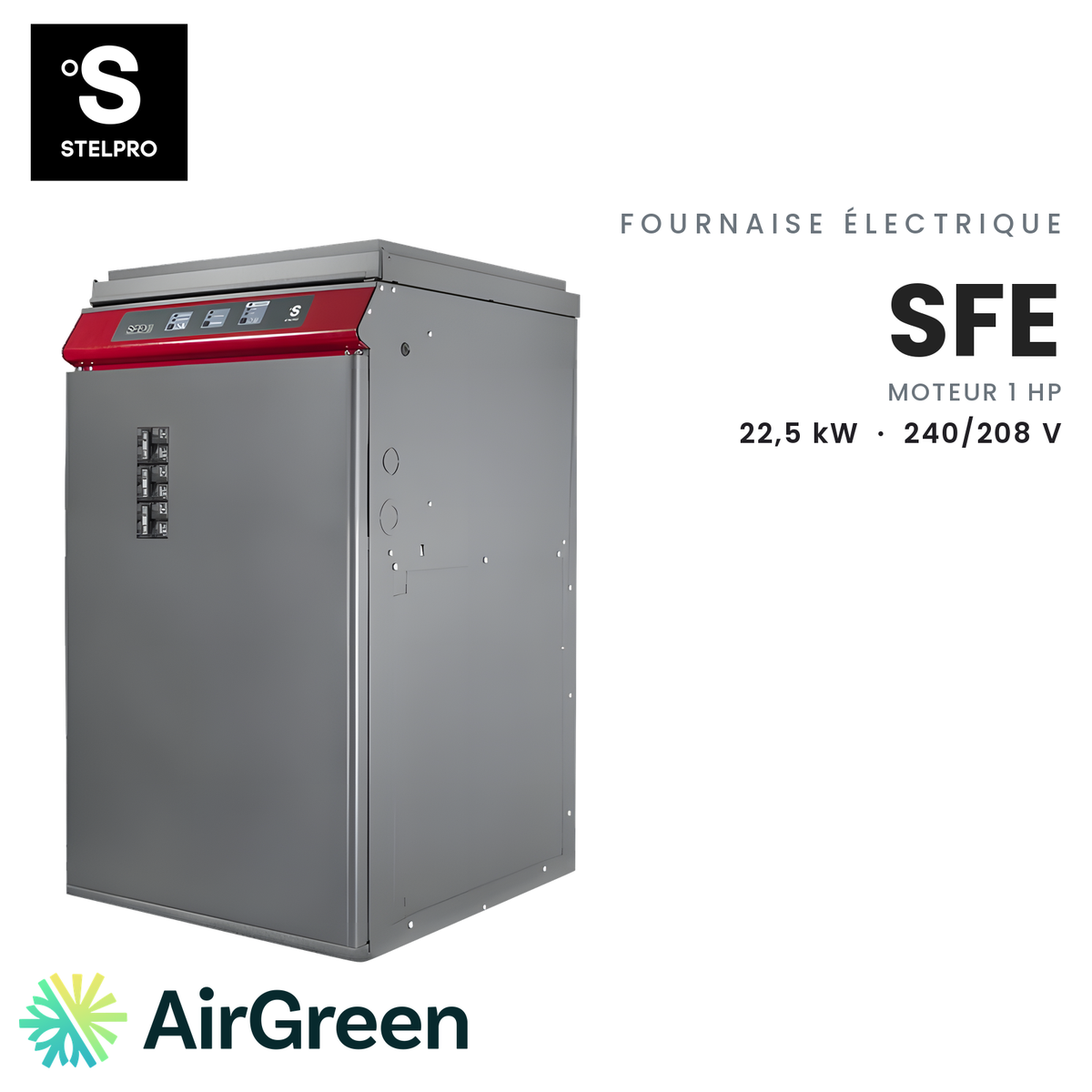 Fournaise électrique Stelpro SFE SFE23211HP, 22,5 kW — installation par AirGreen à Montréal, Laval, Longueuil, Rive-Sud et Rive-Nord