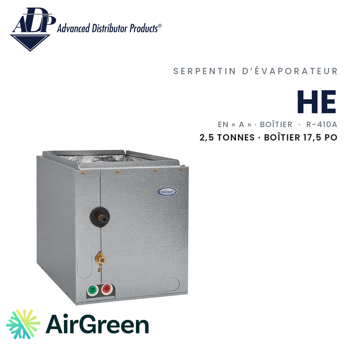 Serpentin d’évaporateur ADP HE HE31130C175B1622AP, 2,5 t · boîtier 17,5 po — installation par AirGreen à Montréal, Laval, Longueuil, Rive-Sud et Rive-Nord
