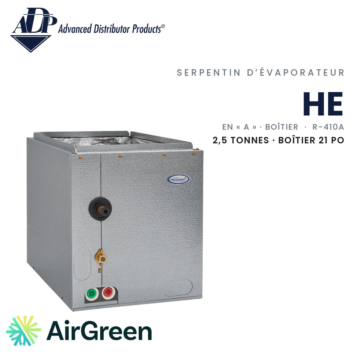 Serpentin d’évaporateur ADP HE HE31130C210B1622AP, 2,5 t · boîtier 21 po — installation par AirGreen à Montréal, Laval, Longueuil, Rive-Sud et Rive-Nord