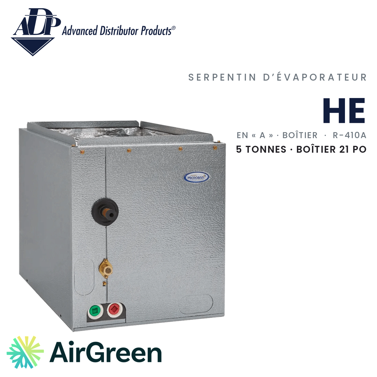 Serpentin d’évaporateur ADP HE HE36160C210B2522AP, 5 t · boîtier 21 po — installation par AirGreen à Montréal, Laval, Longueuil, Rive-Sud et Rive-Nord