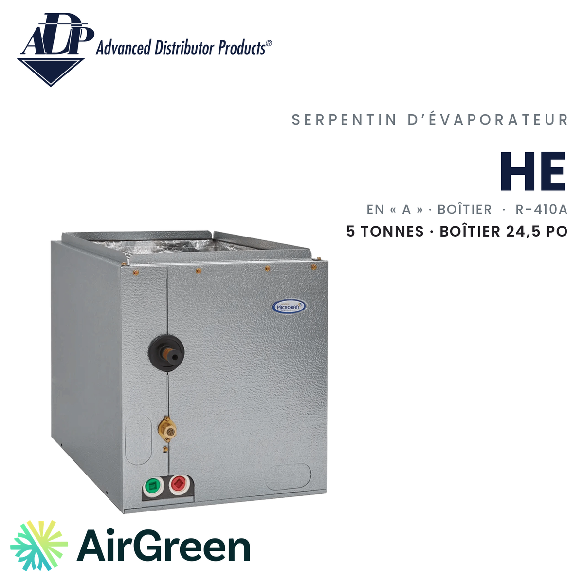 Serpentin d’évaporateur ADP HE HE50160C245B2722AP, 5 t · boîtier 24,5 po — installation par AirGreen à Montréal, Laval, Longueuil, Rive-Sud et Rive-Nord