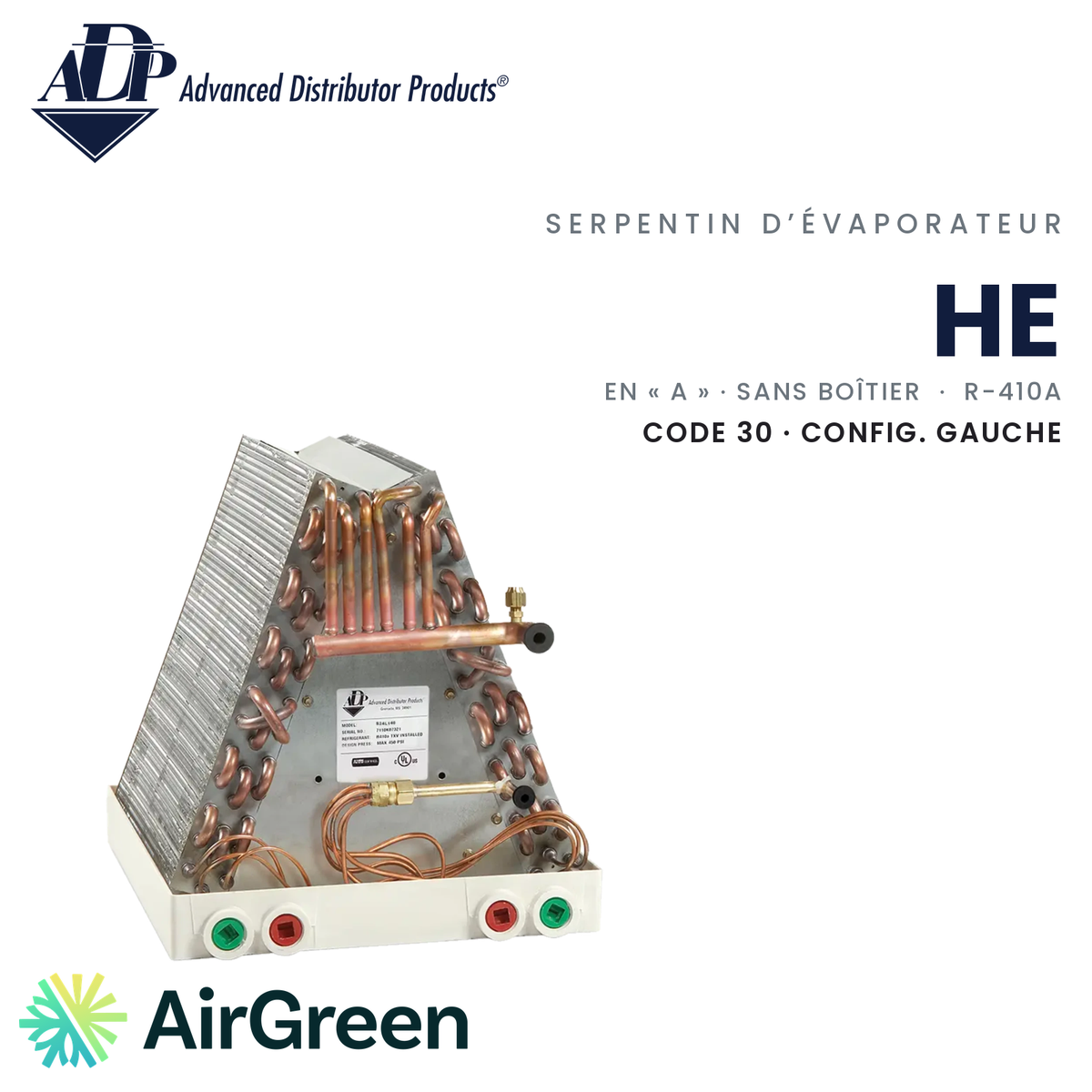 Serpentin d’évaporateur ADP HE HE31930A140A0004AP, Code 30 · config. gauche — installation par AirGreen à Montréal, Laval, Longueuil, Rive-Sud et Rive-Nord