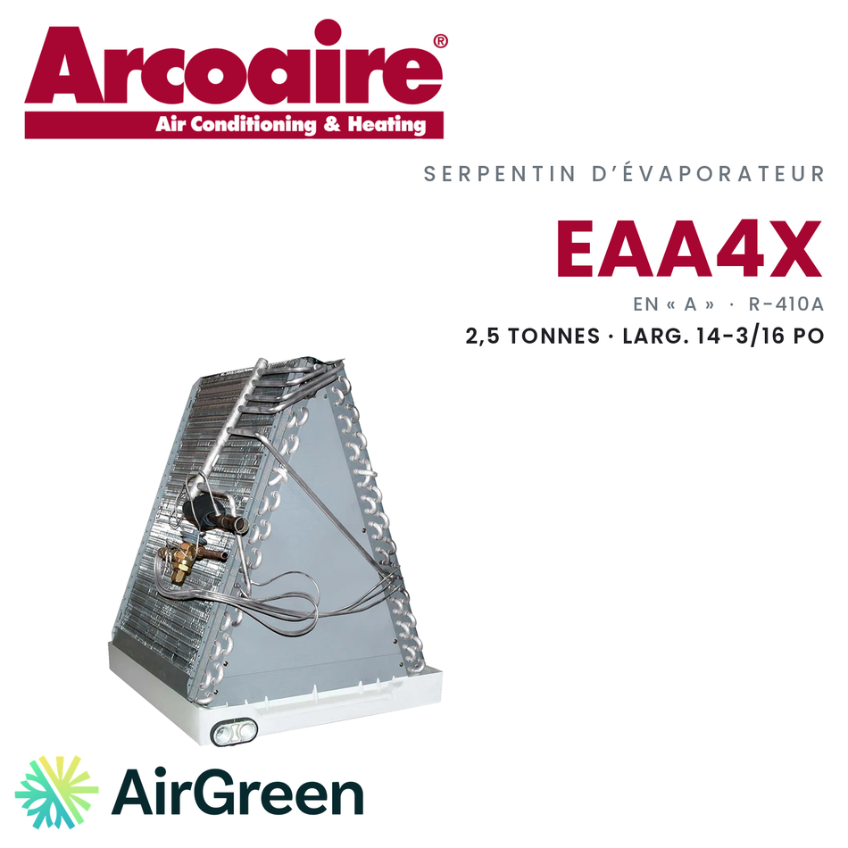 Serpentin d’évaporateur Arcoaire EAA4X EAA4X30L14A, 2,5 t · larg. 14-3/16 po — installation par AirGreen à Montréal, Laval, Longueuil, Rive-Sud et Rive-Nord