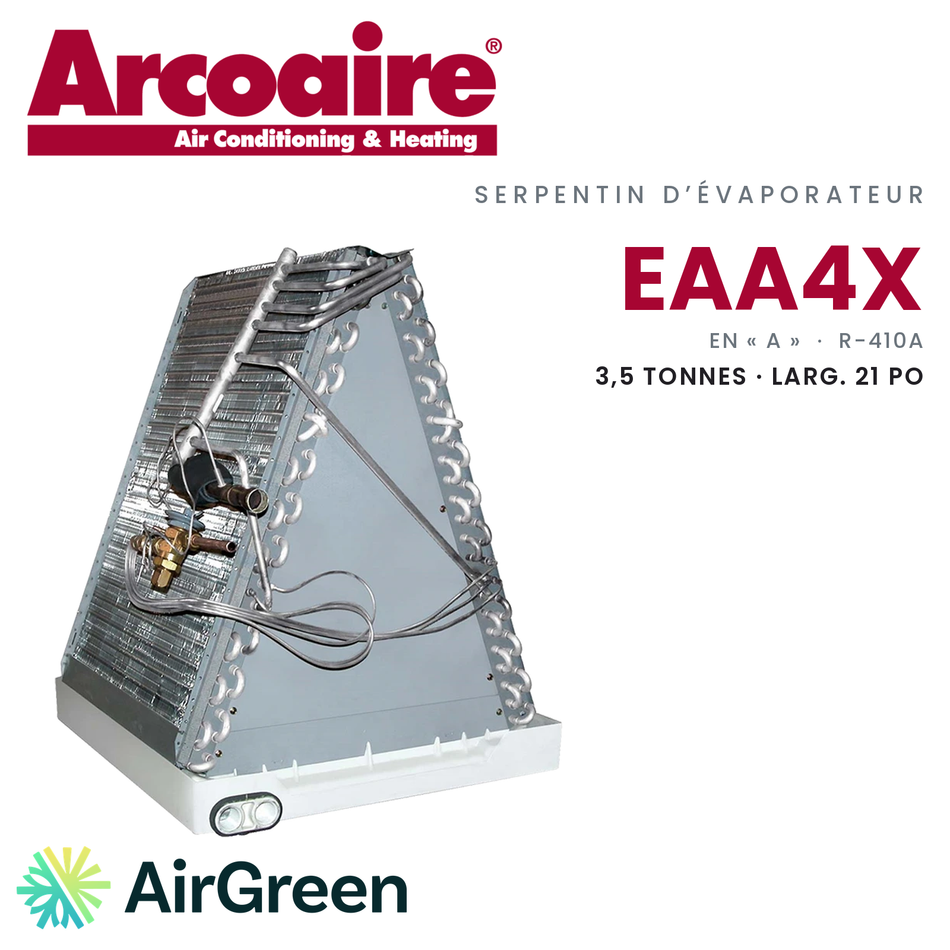 Serpentin d’évaporateur Arcoaire EAA4X EAA4X42L21A, 3,5 t · larg. 21 po — installation par AirGreen à Montréal, Laval, Longueuil, Rive-Sud et Rive-Nord