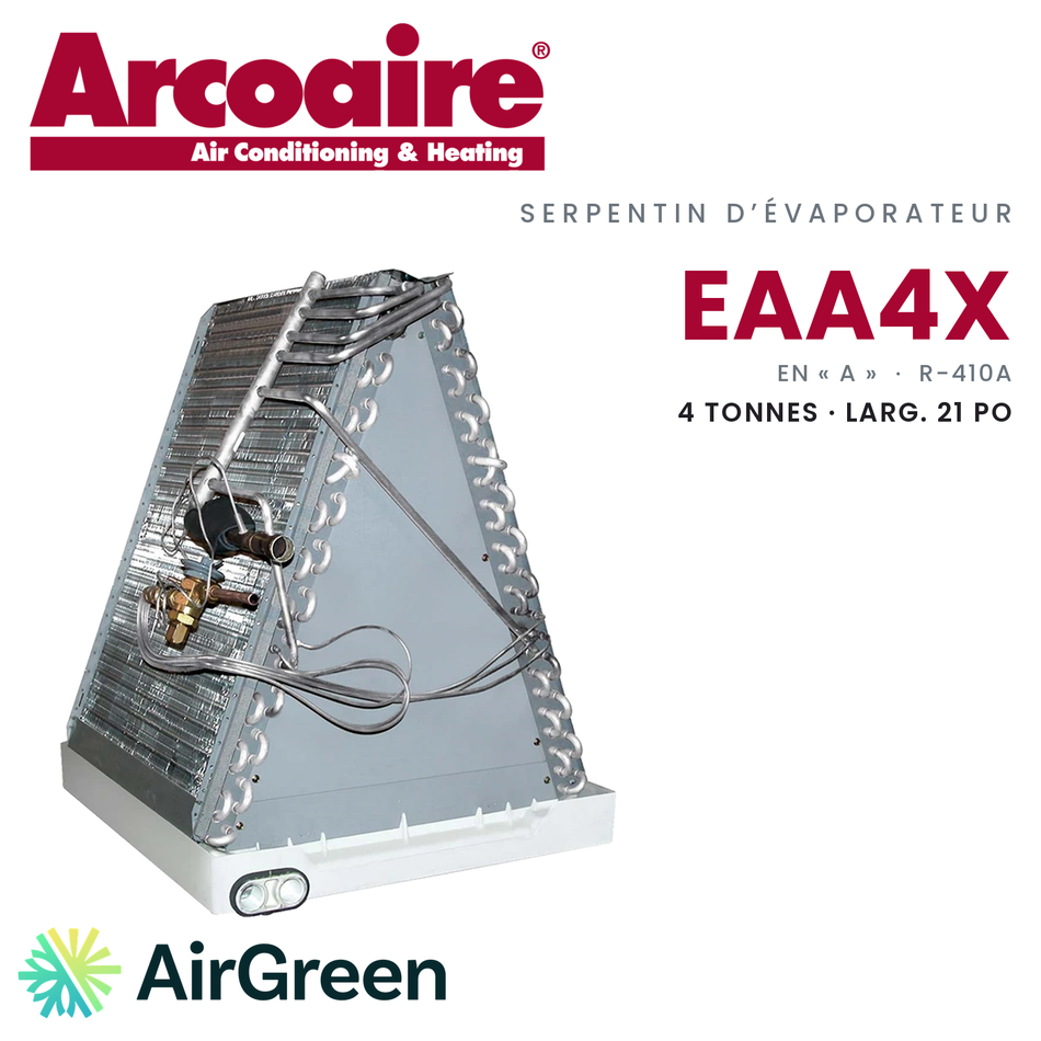 Serpentin d’évaporateur Arcoaire EAA4X EAA4X48L21A, 4 t · larg. 21 po — installation par AirGreen à Montréal, Laval, Longueuil, Rive-Sud et Rive-Nord