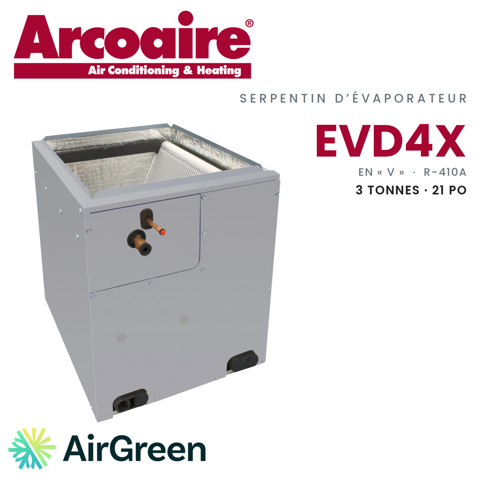 Serpentin d’évaporateur Arcoaire EVD4X EVD4X36M21A, 3 t · 21 po — installation par AirGreen à Montréal, Laval, Longueuil, Rive-Sud et Rive-Nord