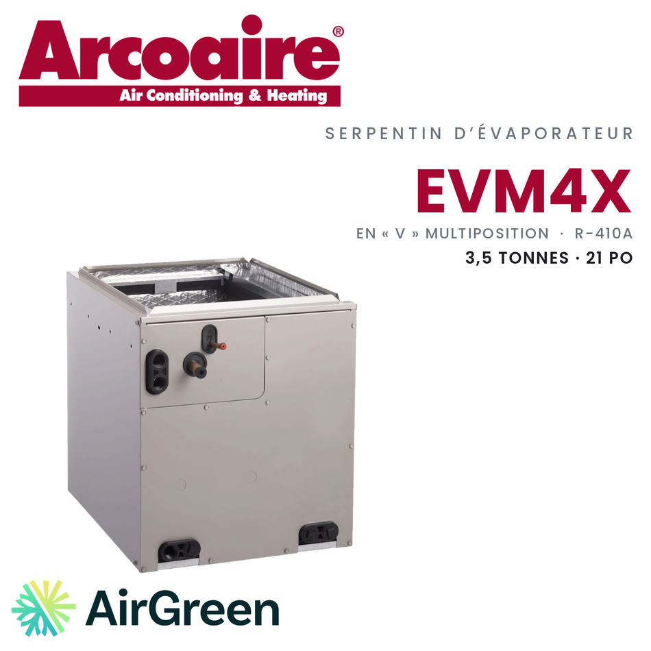 Serpentin d’évaporateur Arcoaire EVM4X EVM4X42M21A, 3,5 t · 21 po — installation par AirGreen à Montréal, Laval, Longueuil, Rive-Sud et Rive-Nord