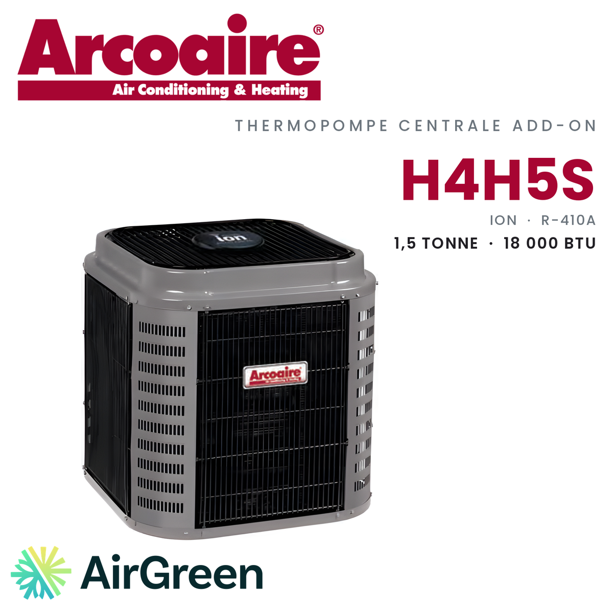 Thermopompe centrale ADD-ON Arcoaire H4H5S de 1,5 tonne, 18 000 BTU au R-410A : unité extérieure