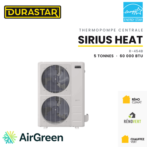 Thermopompe Centrale DURASTAR Sirius Heat | 5 Tonnes - 60000 BTU - R454B — installée par AirGreen à Montréal, Laval, Longueuil, Rive-Sud et Rive-Nord
