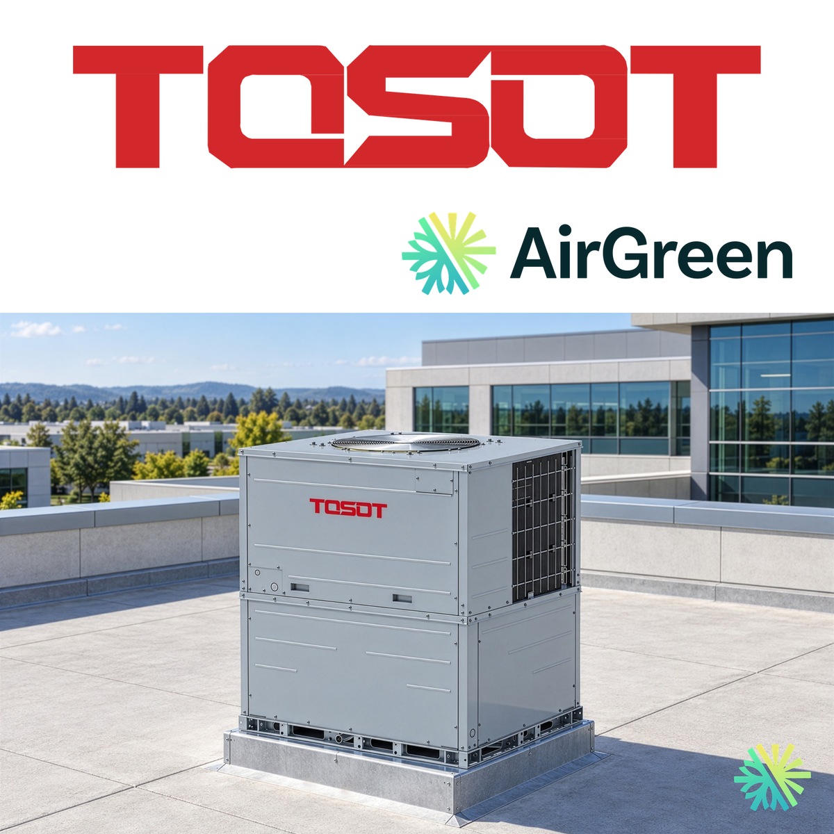 Thermopompe monobloc TOSOT Rooftop R32 sur sa base de toit, sur un toit commercial, installée par AirGreen