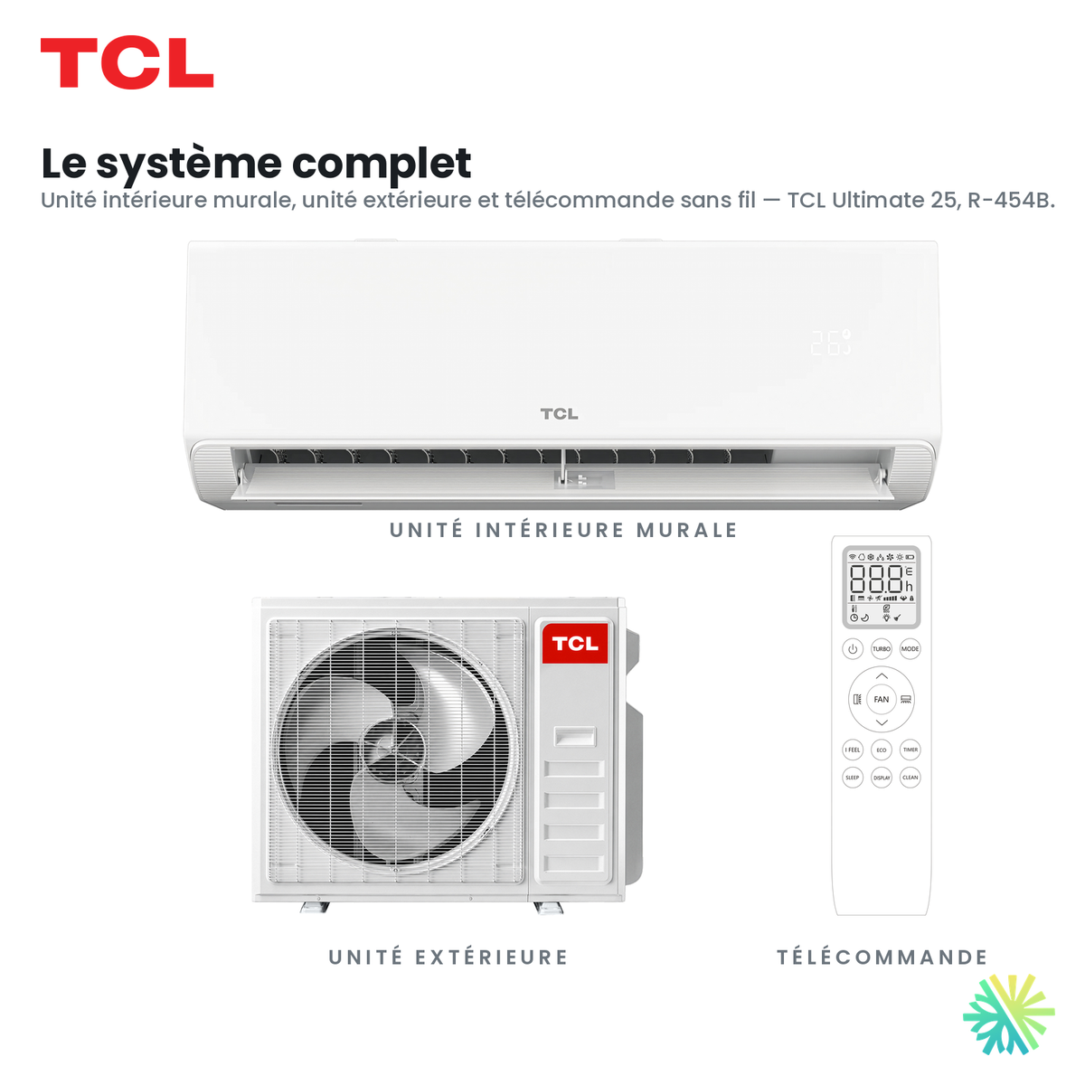 Système inclus : unité intérieure murale, unité extérieure et télécommande TCL
